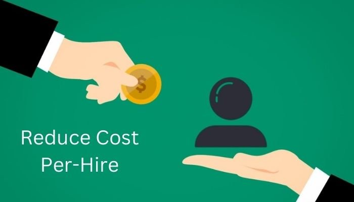 Reduce cost per hire