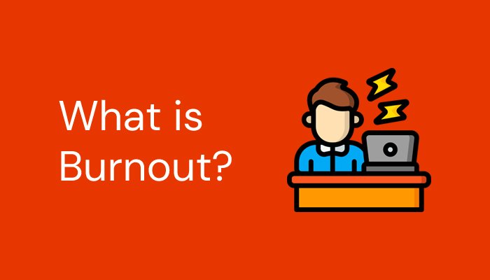 What is Burnout?
