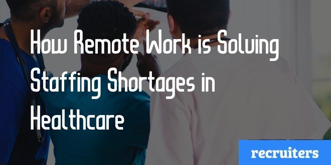 Remote Work Staffing For Healthcare