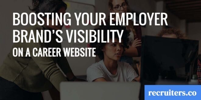 Boosting Your Employer Brand's Visibility on a Career Website