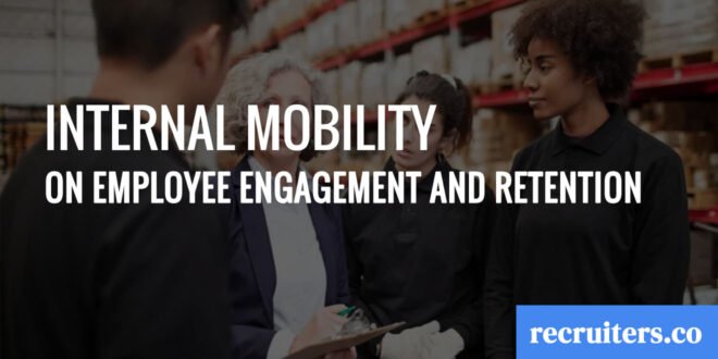 Internal Mobility on Employee Engagement and Retention